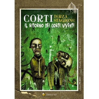 Corti - Terza stagione: il ritorno dei Corti viventi dal 23 Ottobre